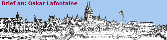 Brief an: Oskar Lafontaine