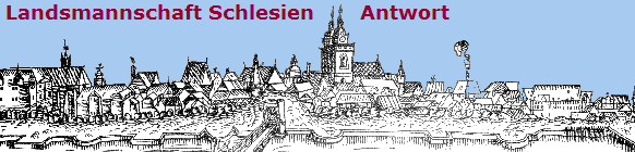 Landsmannschaft Schlesien       Antwort