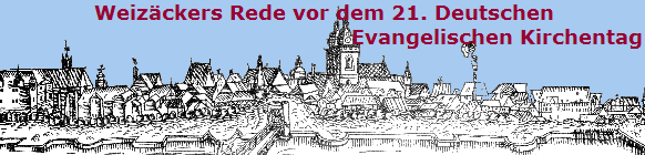Weizckers Rede vor dem 21. Deutschen
                                                    Evangelischen Kirchentag