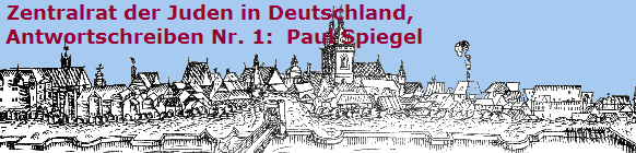 Zentralrat der Juden in Deutschland, 
Antwortschreiben Nr. 1:  Paul Spiegel